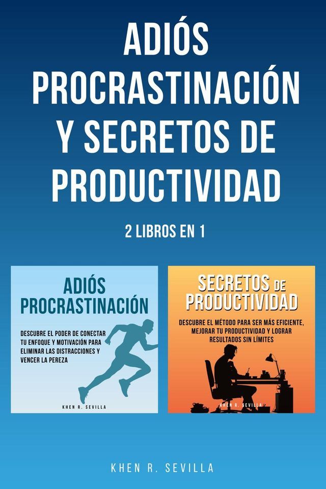  Adiós Procrastinación y Secretos De Productividad: 2 Libros en 1(Kobo/電子書)