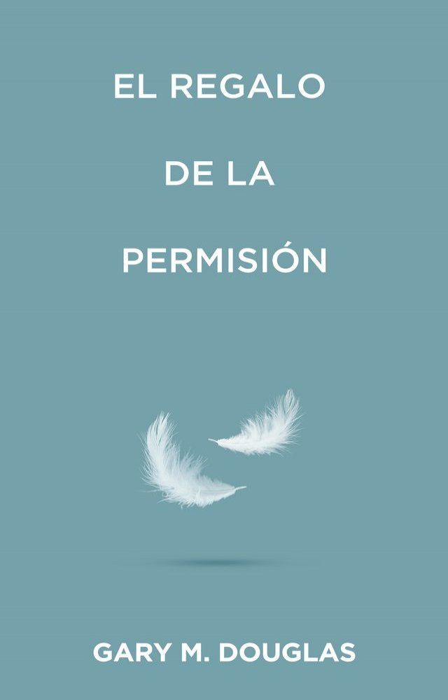  El Regalo de la Permisión(Kobo/電子書)