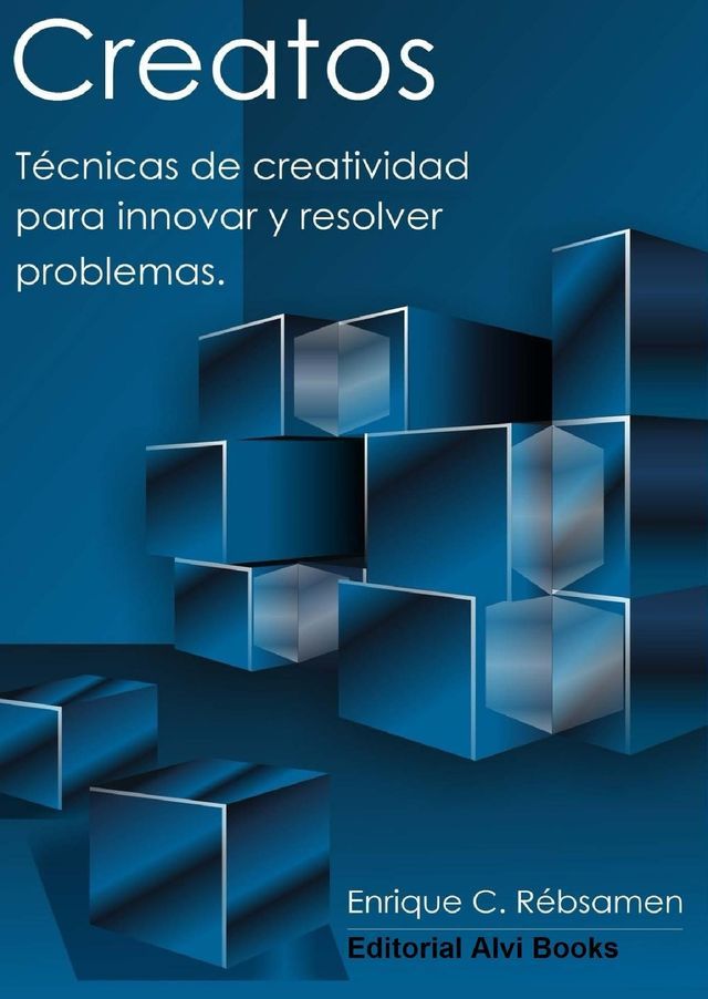  Creatos: T&eacute;cnicas de creatividad para innovar y resolver problemas(Kobo/電子書)