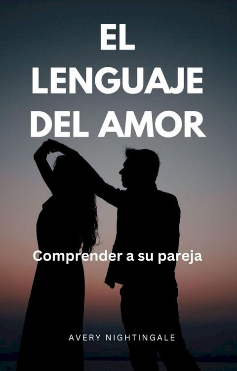 El lenguaje del amor(Kobo/電子書)