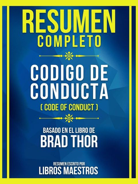 Resumen Completo - Codigo De Conducta (Code Of Conduct) - Basado En El Libro De Brad Thor(Kobo/電子書)