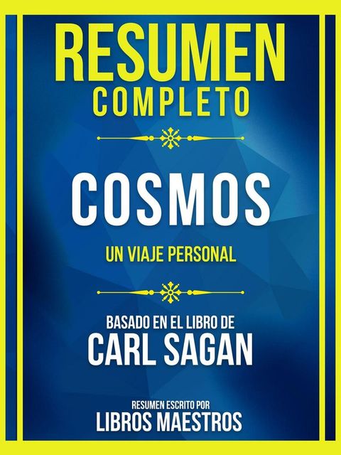 Resumen Completo - Cosmos - Un Viaje Personal - Basado En El Libro De Carl Sagan(Kobo/電子書)