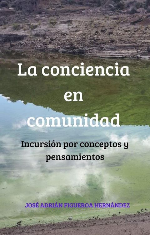 La conciencia en comunidad: Incursi&oacute;n por conceptos y pensamientos(Kobo/電子書)