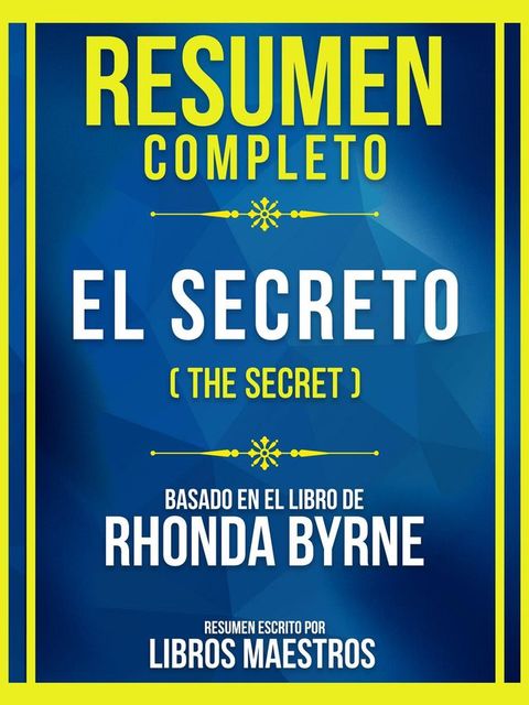 Resumen Completo - El Secreto (The Secret) - Basado En El Libro De Rhonda Byrne(Kobo/電子書)