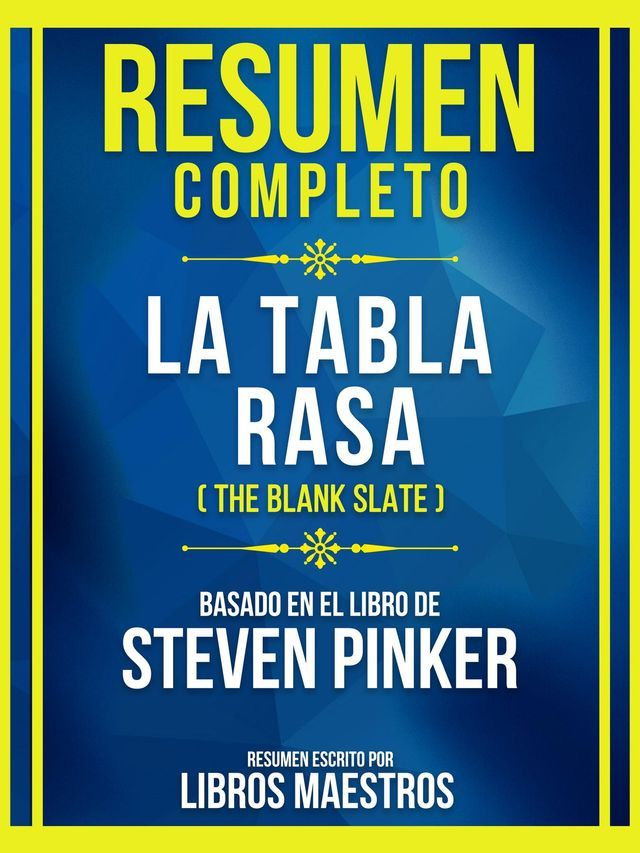  Resumen Completo - La Tabla Rasa (The Blank Slate) - Basado En El Libro De Steven Pinker(Kobo/電子書)