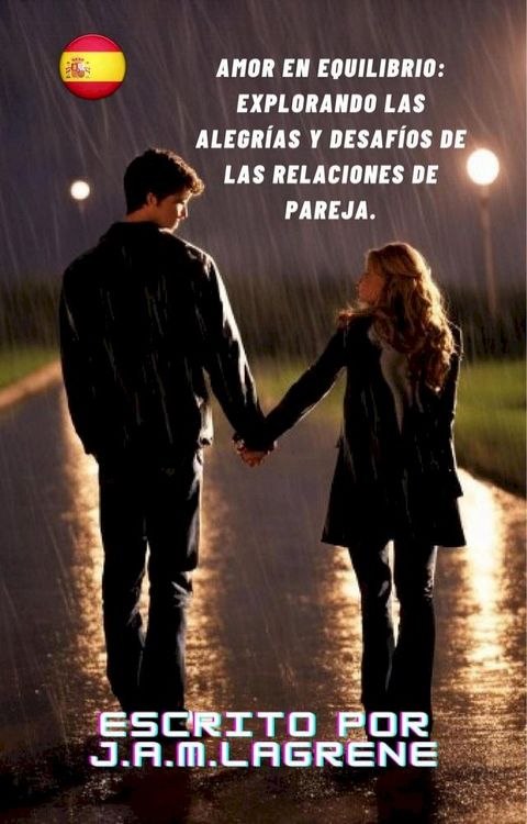 Amor en Equilibrio: Explorando las Alegrías y Desafíos de las Relaciones de Pareja.(Kobo/電子書)