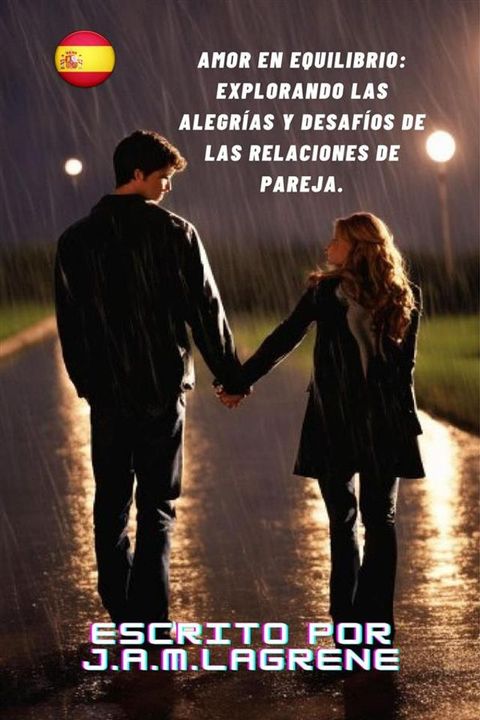 Amor en Equilibrio: Explorando las Alegrías y Desafíos de las Relaciones de Pareja.(Kobo/電子書)