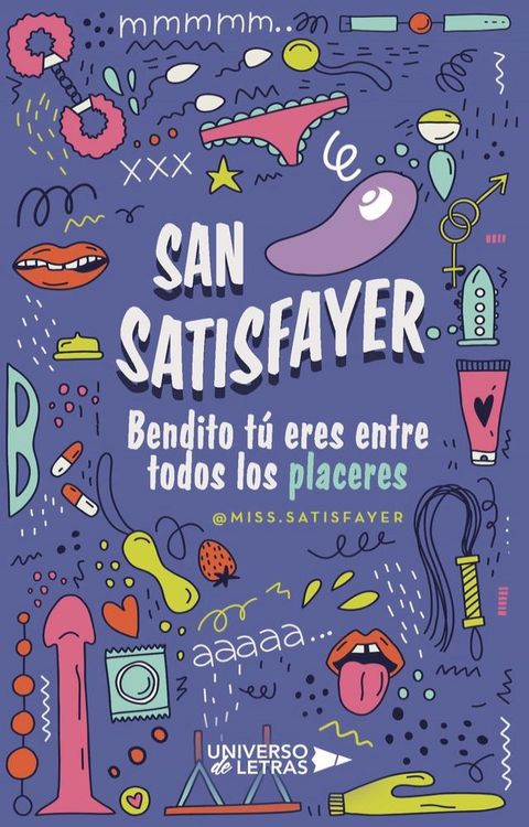 SAN SATISFAYER - Bendito tú eres entre todos los placeres(Kobo/電子書)