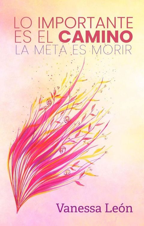 Lo importante es el camino: La meta es morir(Kobo/電子書)