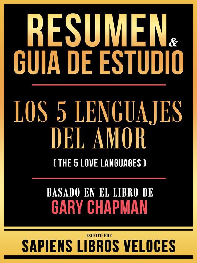  Resumen & Guia De Estudio - Los 5 Lenguajes Del Amor (The 5 Love Languages) - Basado En El Libro De Gary Chapman(Kobo/電子書)