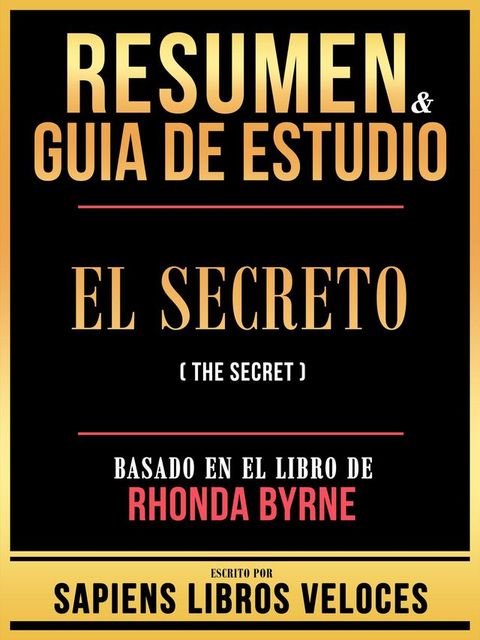 Resumen & Guia De Estudio - El Secreto (The Secret) - Basado En El Libro De Rhonda Byrne(Kobo/電子書)