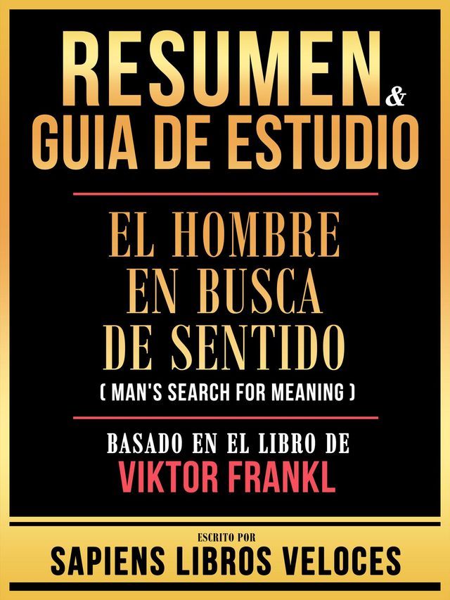  Resumen & Guia De Estudio - El Hombre En Busca De Sentido (Man's Search For Meaning) - Basado En El Libro De Viktor Frankl(Kobo/電子書)