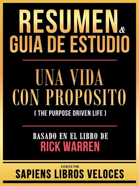 Resumen & Guia De Estudio - Una Vida Con Proposito (The Purpose Driven Life) - Basado En El Libro De Rick Warren(Kobo/電子書)