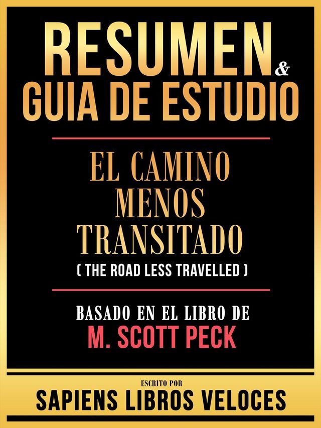  Resumen & Guia De Estudio - El Camino Menos Transitado (The Road Less Travelled) - Basado En El Libro De M. Scott Peck(Kobo/電子書)