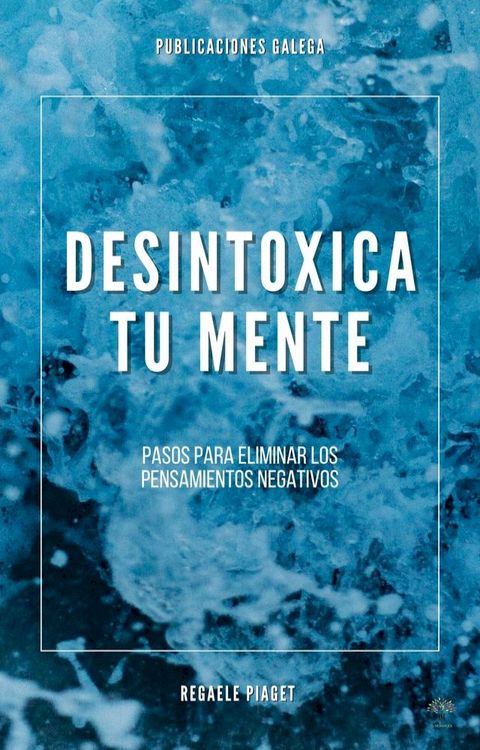 Desintoxica tu mente(Kobo/電子書)