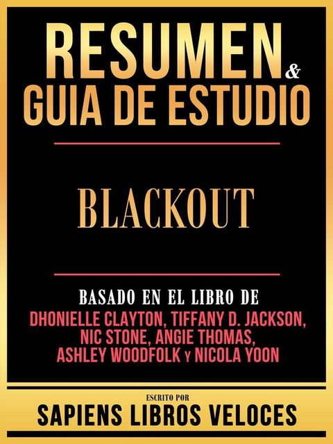 Resumen & Guia De Estudio - Blackout - Basado En El Libro De Dhonielle Clayton, Tiffany D. Jackson, Nic Stone, Angie Thomas, Ashley Woodfolk Y Nicola Yoon(Kobo/電子書)