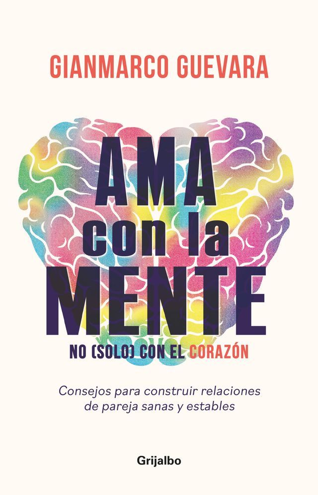  Ama con la mente, no (solo) con el coraz&oacute;n(Kobo/電子書)