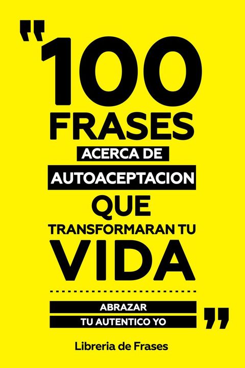 100 Frases Acerca De Autoaceptacion Que Transformaran Tu Vida