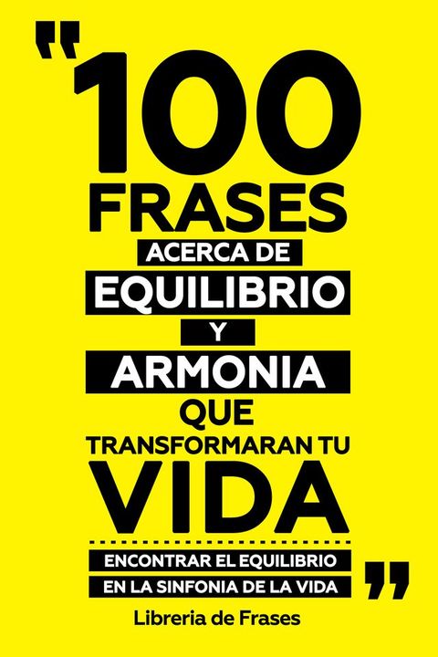 100 Frases Acerca De Equilibrio Y Armonia Que Transformaran Tu Vida