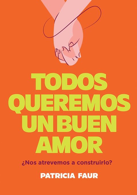 Todos queremos un buen amor