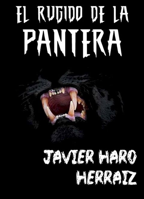 EL RUGIDO DE LA PANTERA(Kobo/電子書)