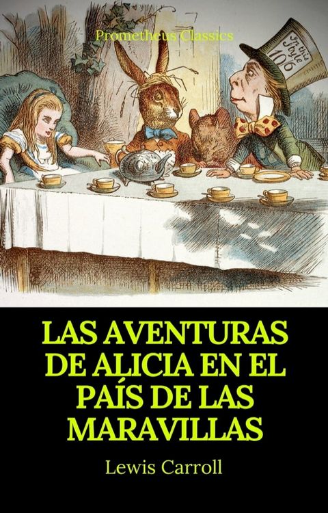 Las aventuras de Alicia en el Pa&iacute;s de las Maravillas (Prometheus Classics)(Kobo/電子書)