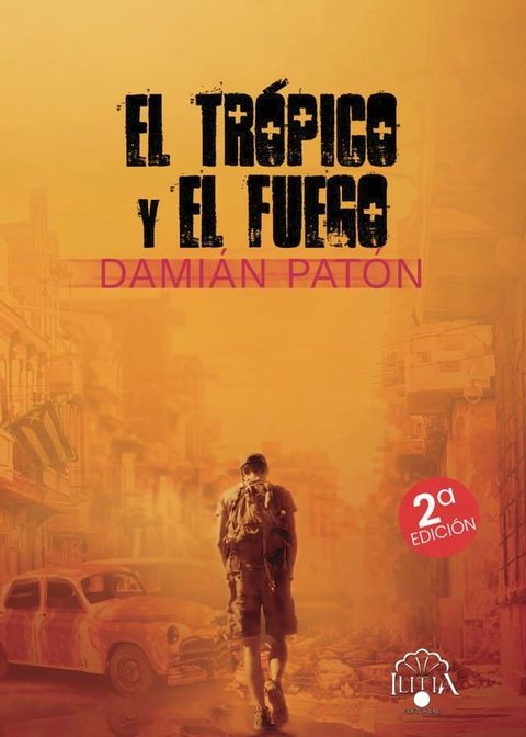 El Trópico y El Fuego(Kobo/電子書)