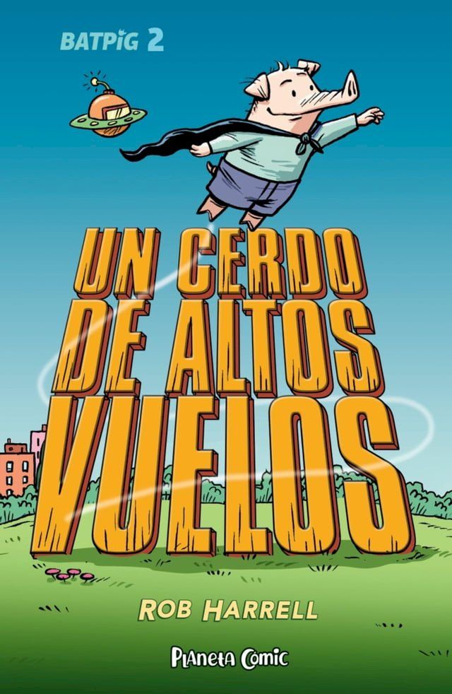  Batpig nº 02 Un cerdo de altos vuelos(Kobo/電子書)