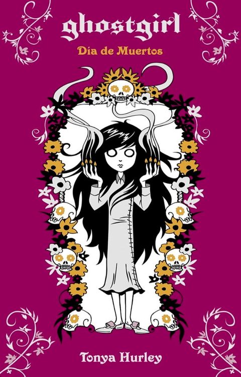 Ghostgirl. D&iacute;a de Muertos(Kobo/電子書)