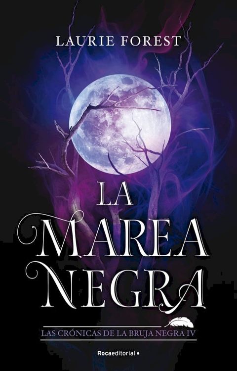 La Marea Negra (Las Cr&oacute;nicas de la Bruja Negra 4)(Kobo/電子書)