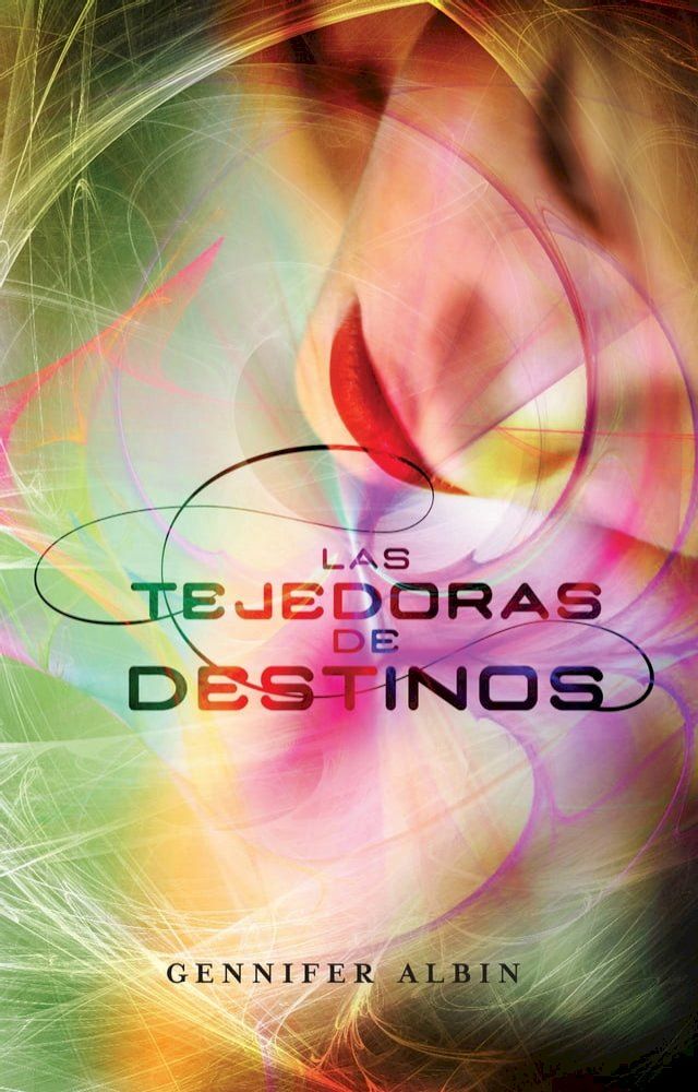  Las tejedoras de destinos (Las tejedoras de destinos 1)(Kobo/電子書)