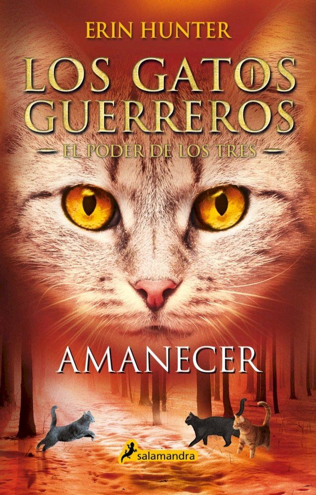  Los Gatos Guerreros  El Poder de los Tres 6 - Amanecer(Kobo/電子書)