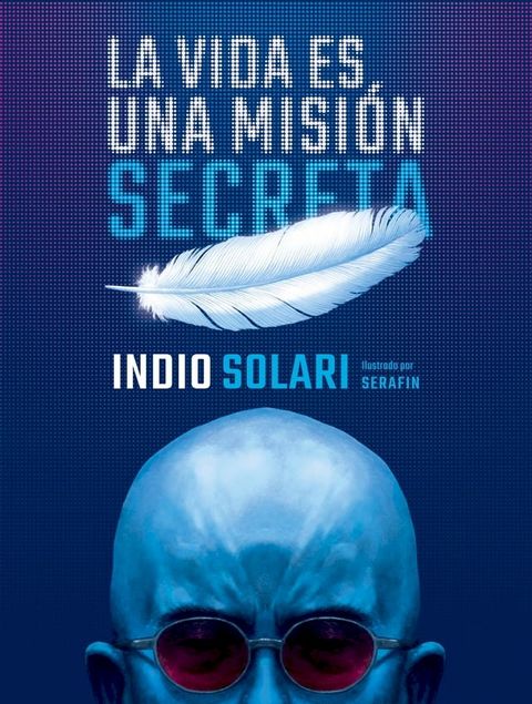 La vida es una misión secreta(Kobo/電子書)