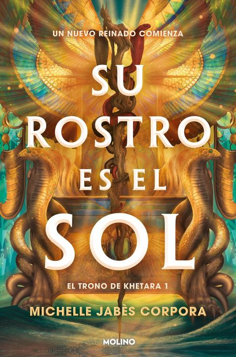 Su rostro es el sol (El trono de Khetara 1)