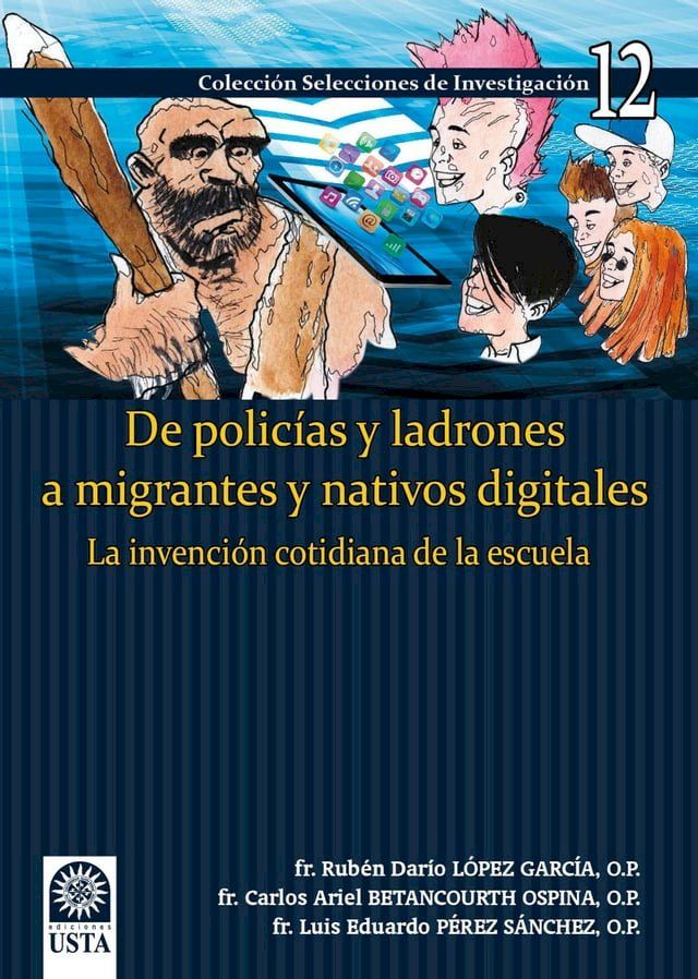  De polic&iacute;as y ladrones a migrantes y nativos digitales(Kobo/電子書)