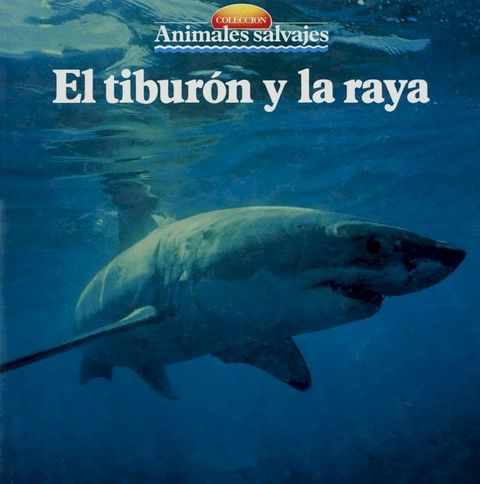 El tibur&oacute;n y la raya(Kobo/電子書)