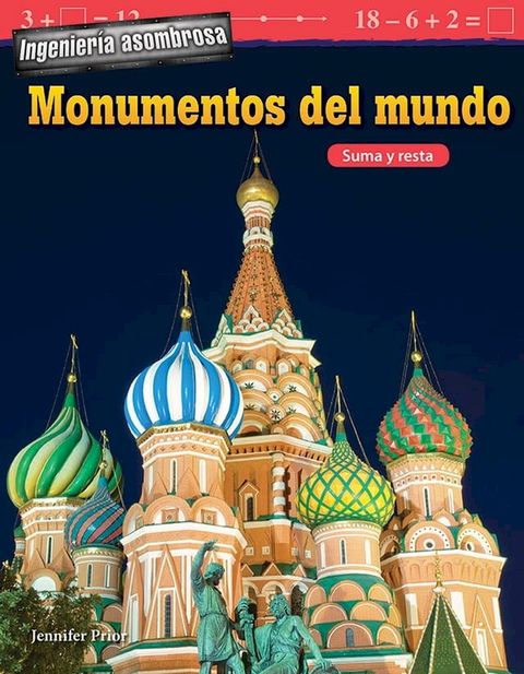 Ingenier&iacute;a asombrosa Monumentos del mundo: Suma y resta(Kobo/電子書)