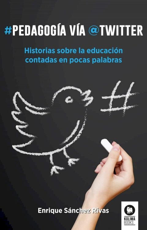 Pedagog&iacute;a v&iacute;a Twitter(Kobo/電子書)