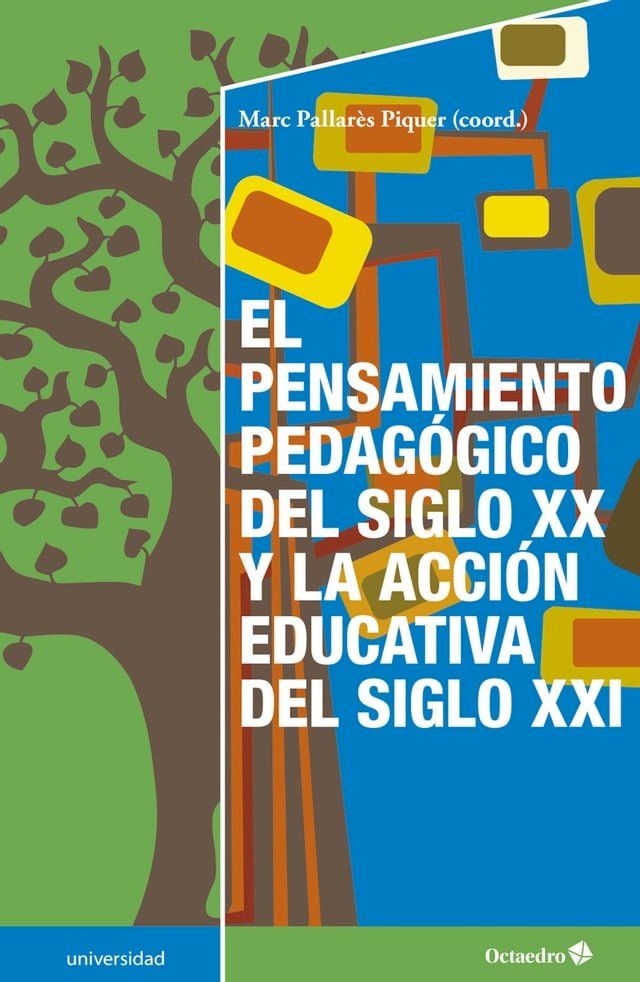  El pensamiento pedag&oacute;gico del siglo XX y la acci&oacute;n educativa del siglo XXI(Kobo/電子書)