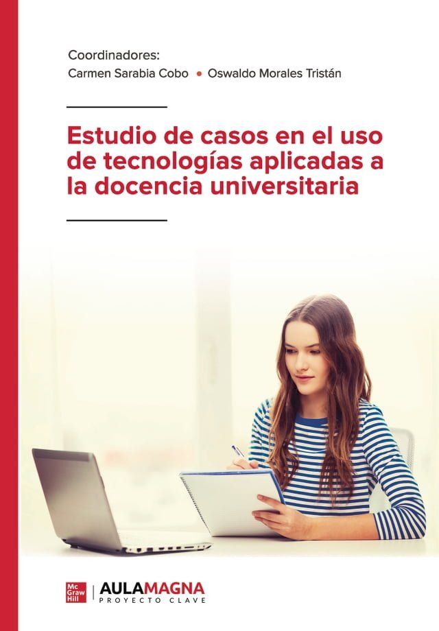  Estudio de casos en el uso de tecnologías aplicadas a la docencia universitaria(Kobo/電子書)