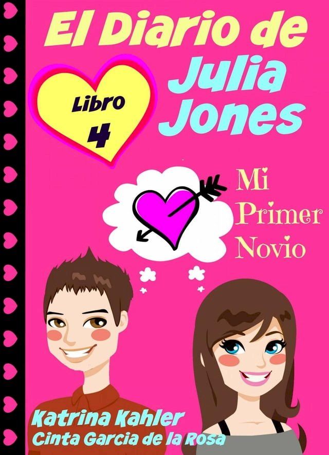  El Diario de Julia Jones - Libro 4 - Mi Primer Novio(Kobo/電子書)