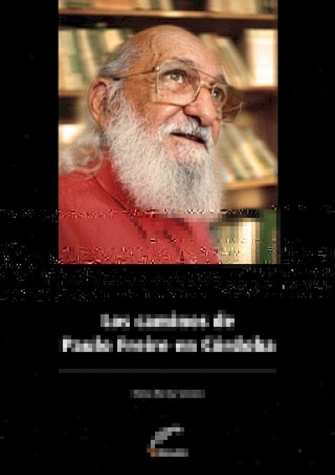 Los caminos de Paulo Freire en C&oacute;rdoba(Kobo/電子書)