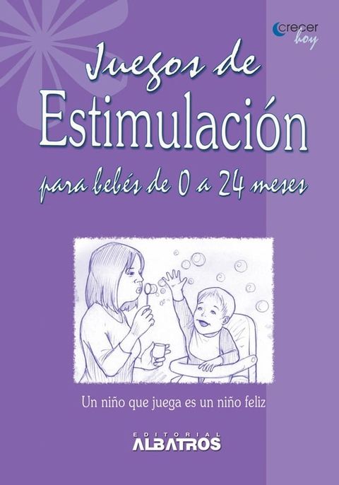 Juegos de estimulaci&oacute;n para beb&eacute;s de 0 a 24 meses EBOOK(Kobo/電子書)