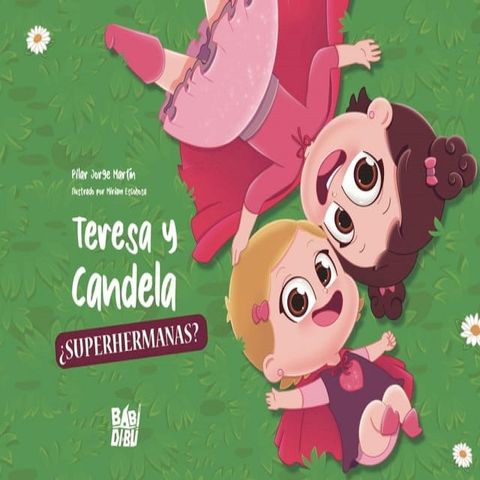 Teresa y Candela, &iquest;superhermanas?(Kobo/電子書)