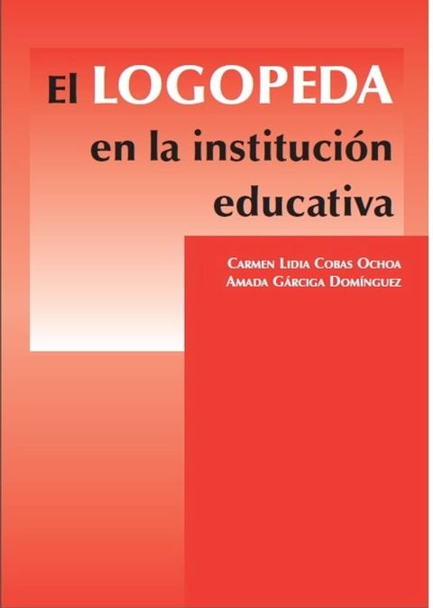 El logopeda en la instituci&oacute;n educativa(Kobo/電子書)