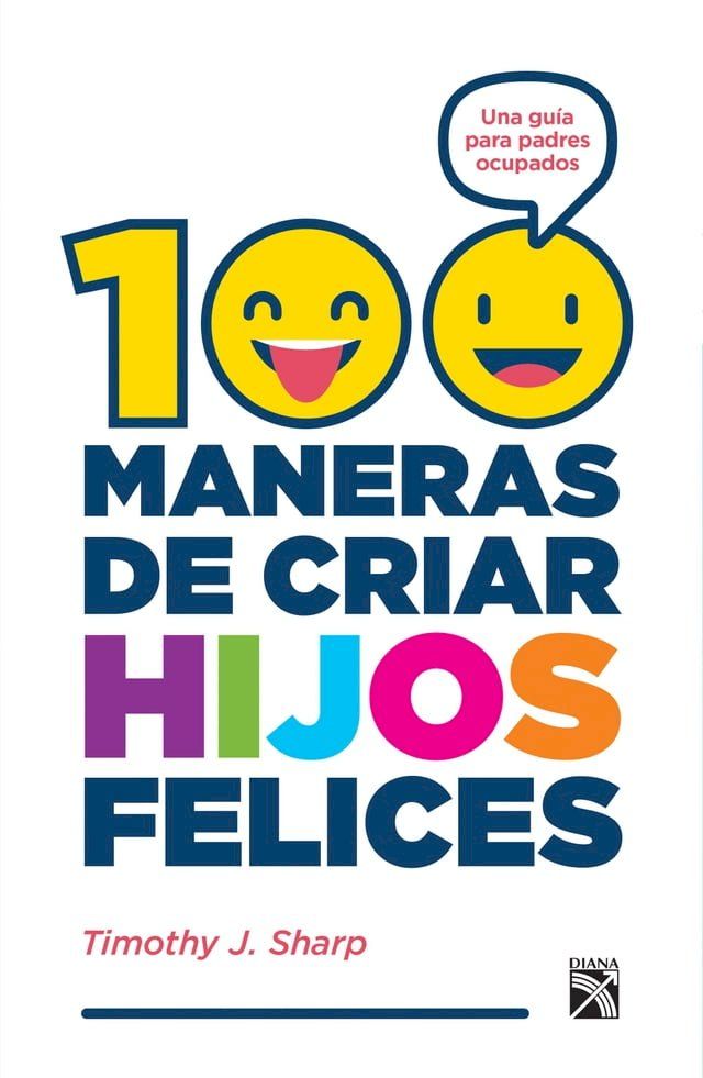  100 maneras de criar hijos felices(Kobo/電子書)