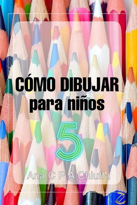 C&Oacute;MO DIBUJAR para ni&ntilde;os 5(Kobo/電子書)