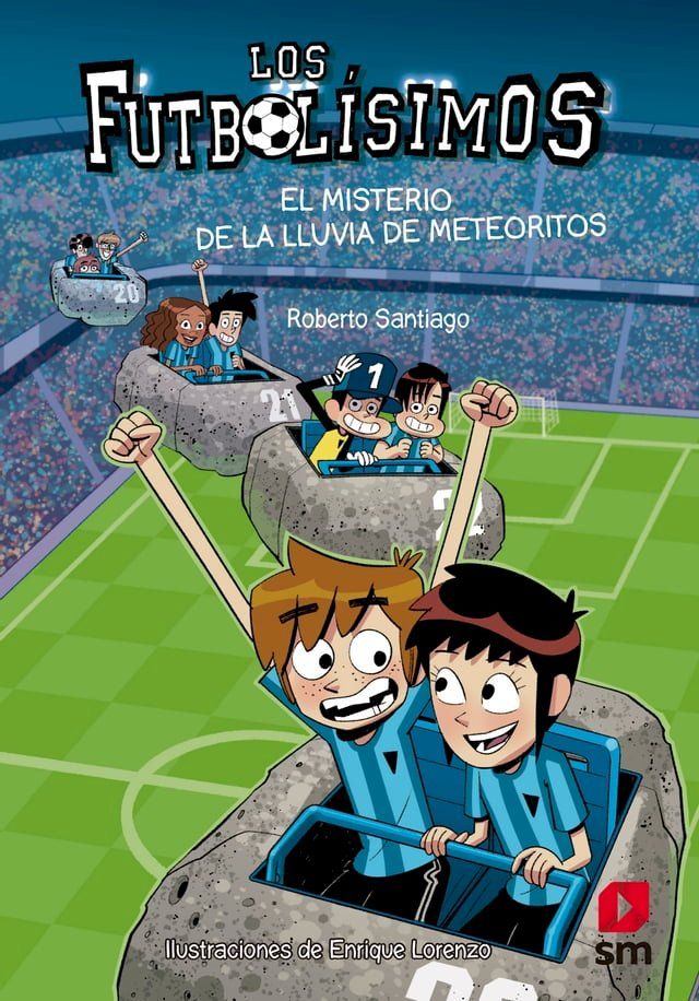  Los Futbol&iacute;simos 9. El misterio de la lluvia de meteoritos(Kobo/電子書)