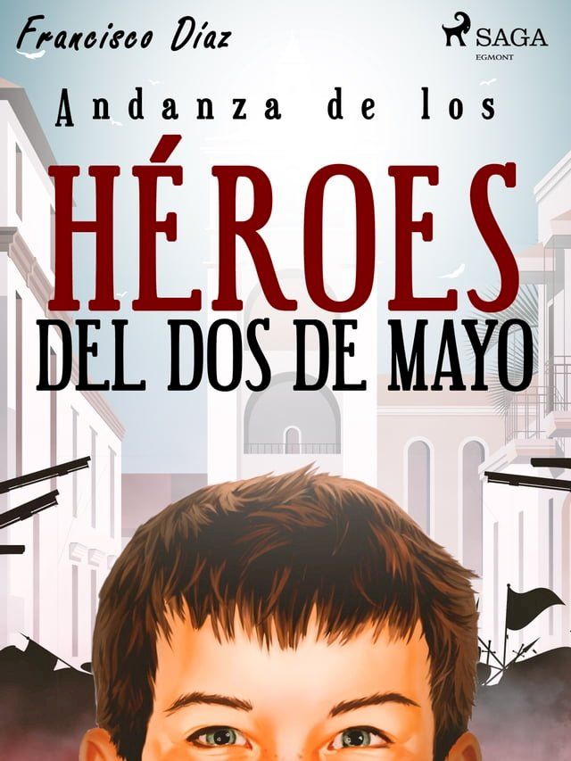  Andanza de los héroes del dos de mayo(Kobo/電子書)