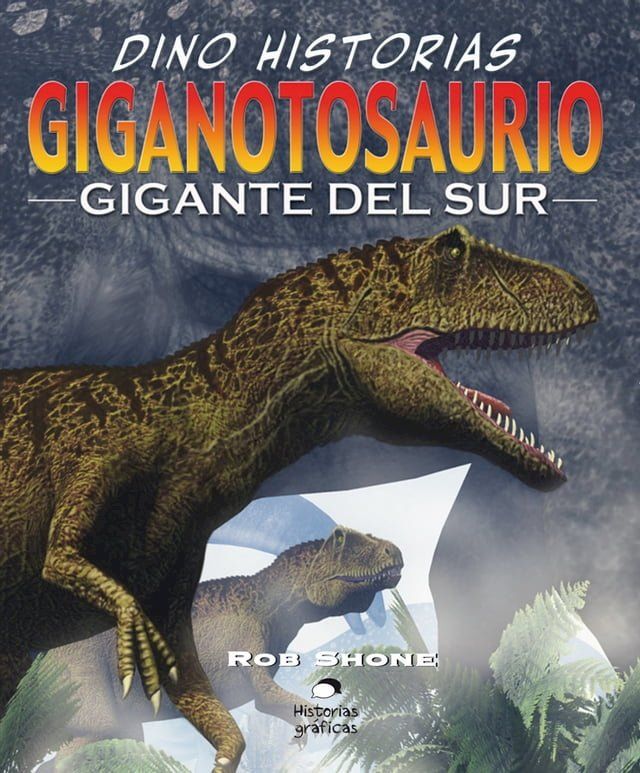  Giganotosaurio. El gigante del sur(Kobo/電子書)